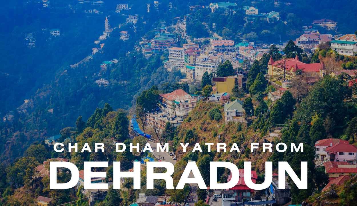 Char Dham Yatra from Dehradun