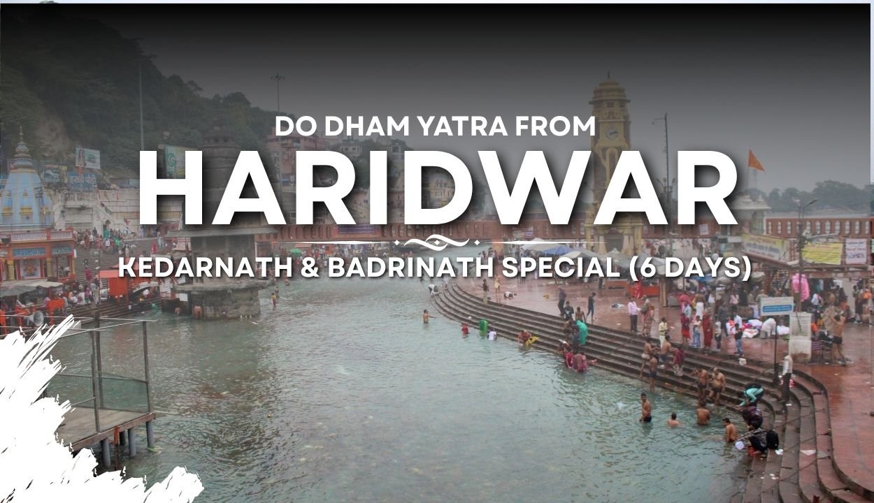 Do Dham Yatra from Haridwar – Kedarnath & Badrinath Special (6 Days)